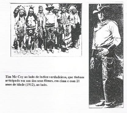 Tim Mc Coy ao lado de índios verdadeiros, que tinham participado em um dos seus filmes, em cima e com 21 anos de idade (1912), ao lado