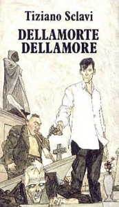 Tizziano Sclavi e Dellamorte - Dellamore